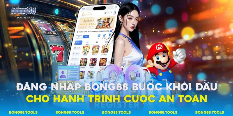 Đăng nhập Bong88 kiểm soát an ninh tài khoản cá nhân